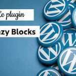 Utilisez le plugin Lazy Blocks pour créer rapidement des blocs personnalisés sans jamais quitter votre édito WordPress